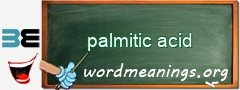 WordMeaning blackboard for palmitic acid